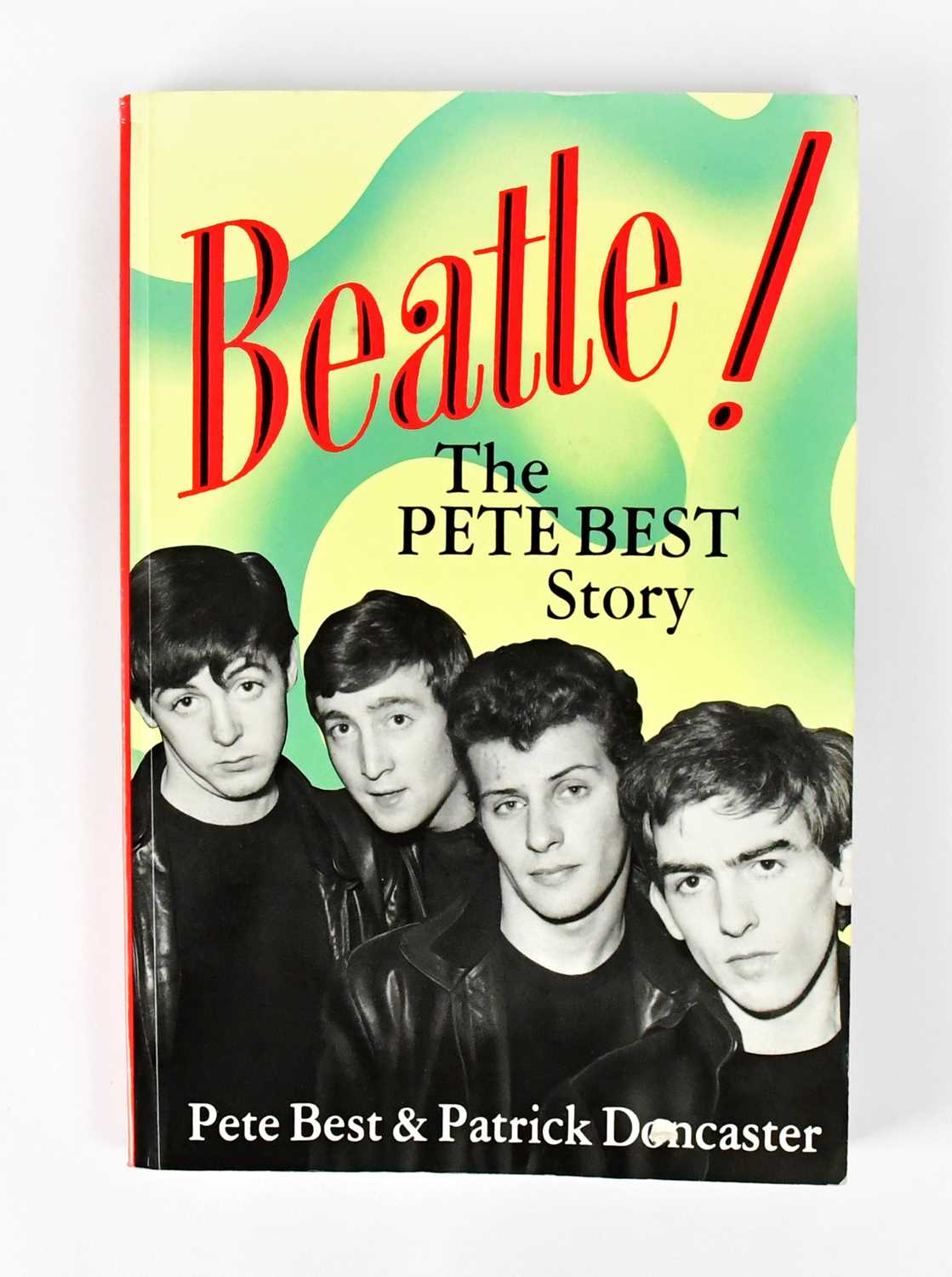 Lot 522 - THE BEATLES; a multi-signed copy of, 'Beatle!...