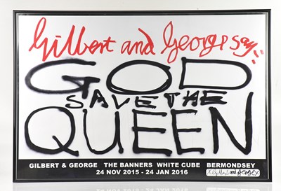 Lot 42 - GILBERT & GEORGE; an autographed poster, 'God...