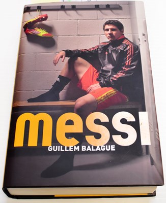 Lot 423 - LIONEL MESSI; the autobiography by Guillem...