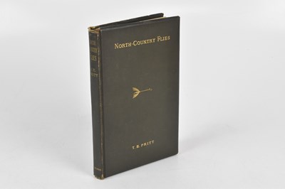 Lot 257 - PRITT (T.E.) NORTH COUNTRY FLIES, 2nd edition,...