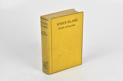 Lot 544 - M’GUIRE (SEAN), SPIDER ISLAND, first edition,...