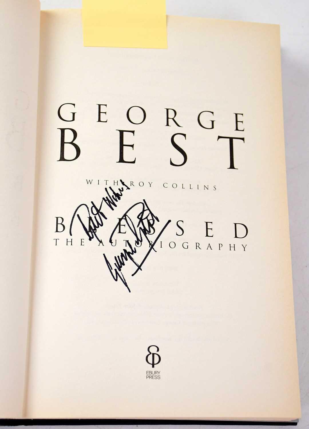 George Blessed Lot 748 - GEORGE BEST; 'Blessed: The Autobiography',