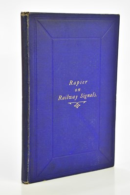 Lot 155 - RAPIER (R), ON THE FIXED SIGNALS OF RAILWAYS,...