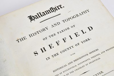 Lot 55 - HUNTER (J), HALLAMSHIRE, THE HISTORY AND...