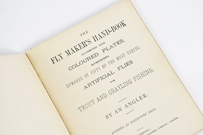 Lot 91 - AN ANGLER, THE FLY MAKER’S HAND-BOOK, with...