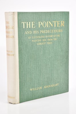 Lot 81 - ARKWRIGHT (W), THE POINTER AND HIS...