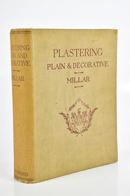 Lot 254 - MILLAR (W), PLASTERING PLAIN AND DECORATIVE,...