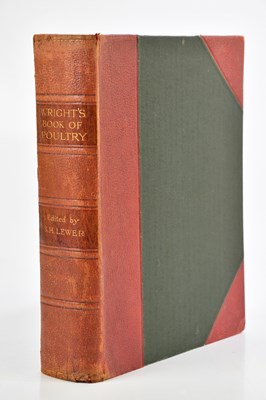 Lot 76 - LEWER (S), WRIGHT’S BOOK OF POULTRY, complete...