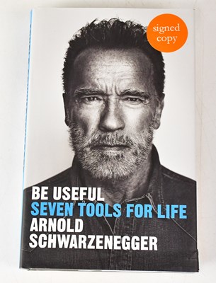 Lot 430 - ARNOLD SCHWARZENEGGER; A copy of 'Be Useful:...