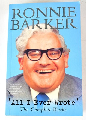 Lot 329 - RONNIE BARKER; a copy of 'All I Ever Wrote',...